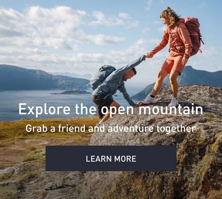 Explore the open mountain. Grab a friend and adventure together. LEARN MORE