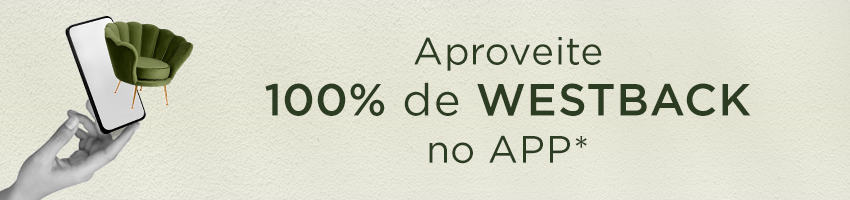 Aproveite 100% de Westback no APP*