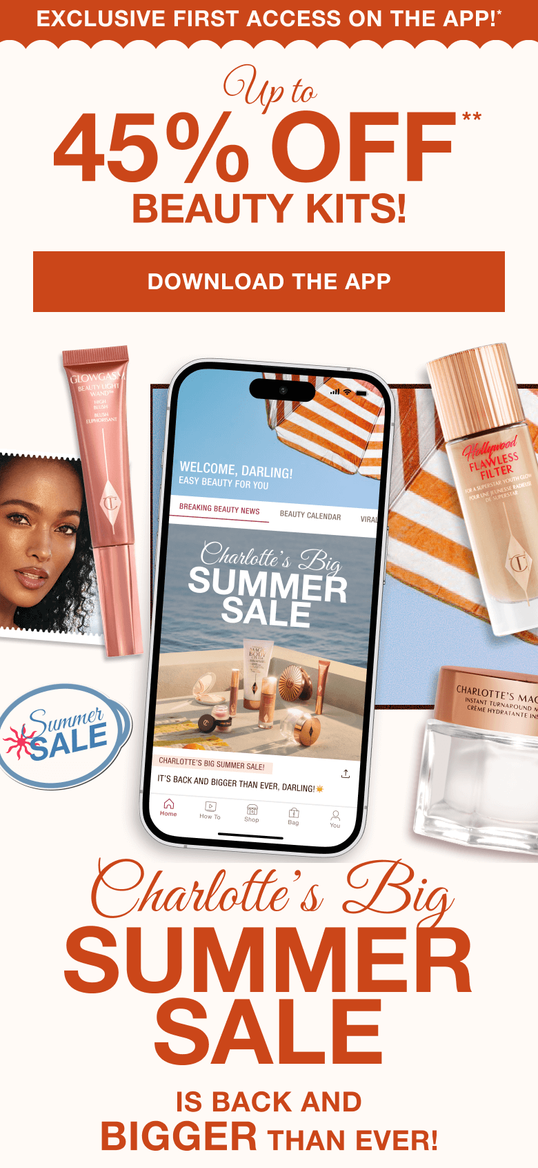 UP TO 40% OFF BEAUTY KITS! CHARLOTTE'S BIG SUMMER SALE IS BACK AND BIGGER THAN EVER!