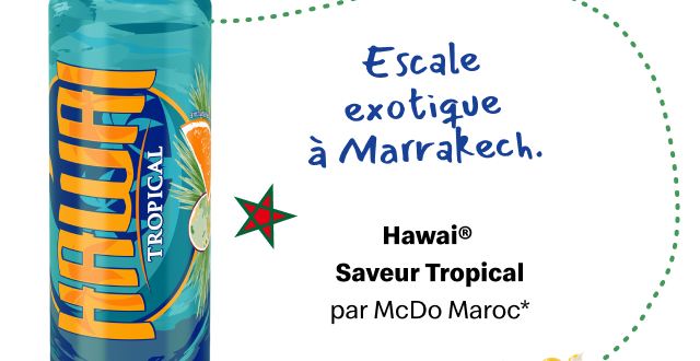 Hawai Saveur Tropical par McDo Maroc*
