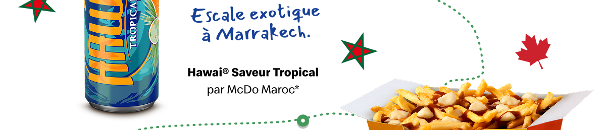 Hawai Saveur Tropical par McDo Maroc*
