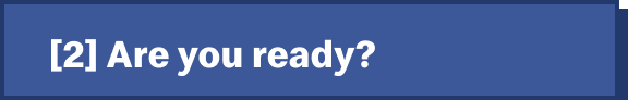 [2] Are you ready?