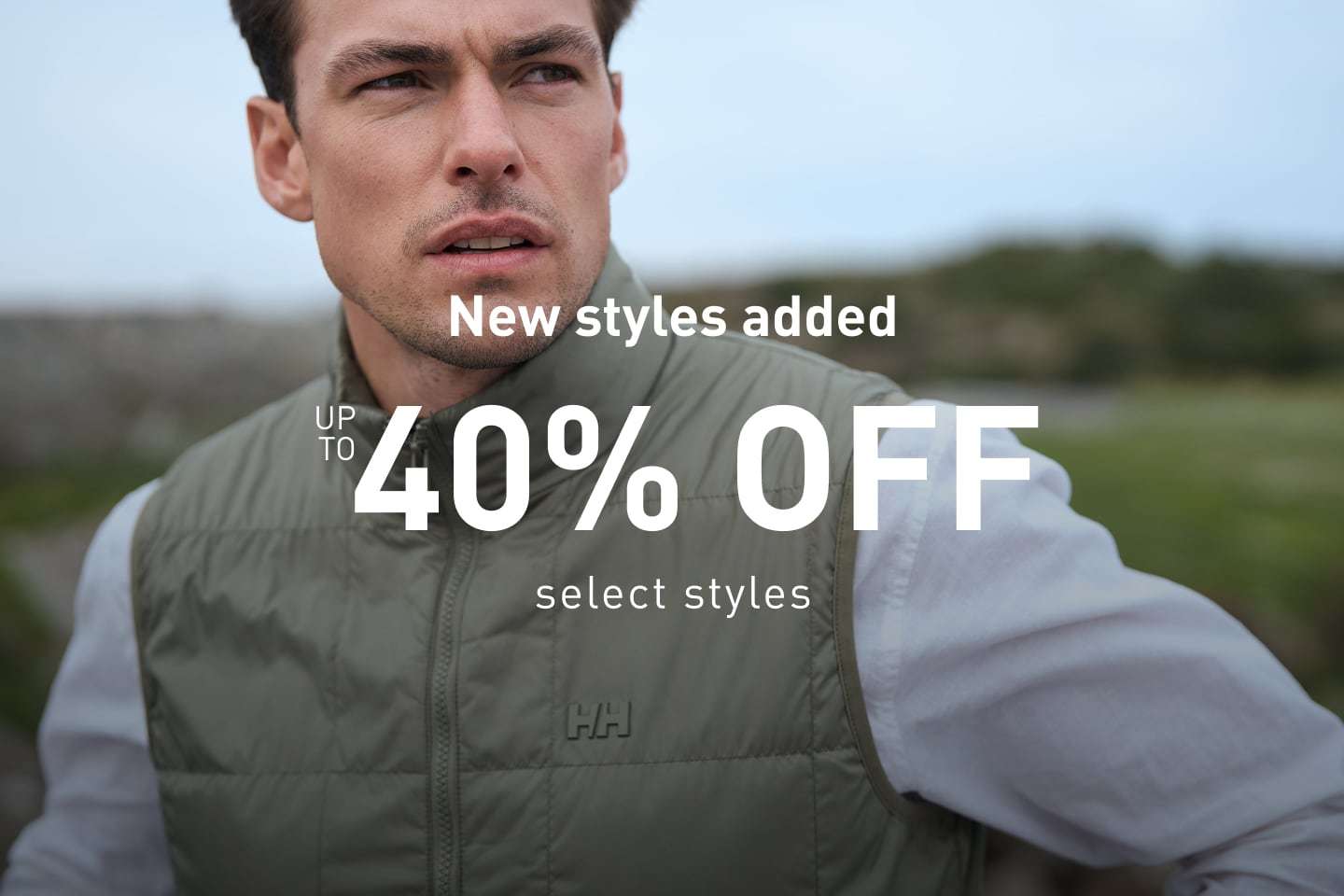 New styles added - up to 40% off select styles