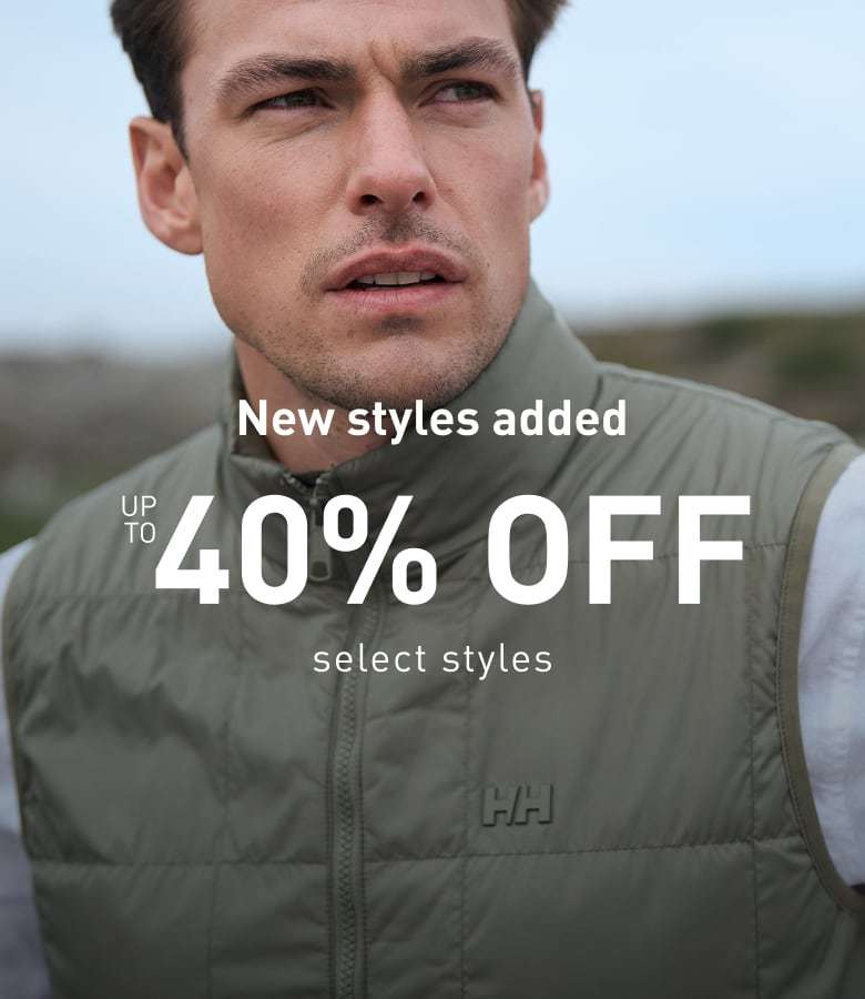 New styles added - up to 40% off select styles