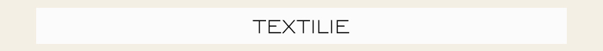 TEXTILES