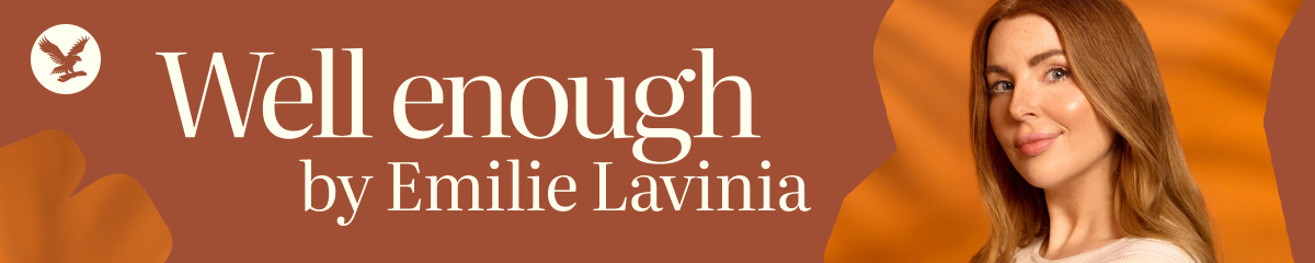 Well Enough by Emilie Lavinia