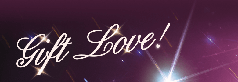 Gift Love!