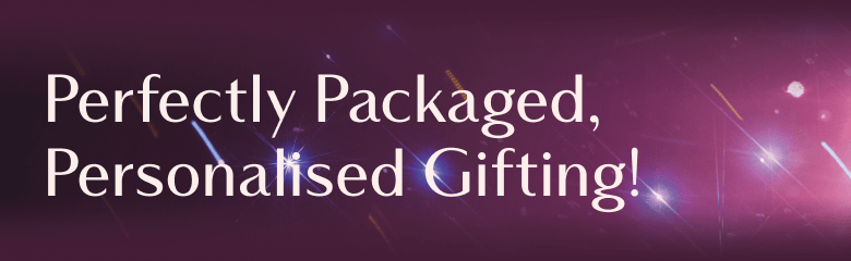 Perfectly Packaged, Personalised Gifting!