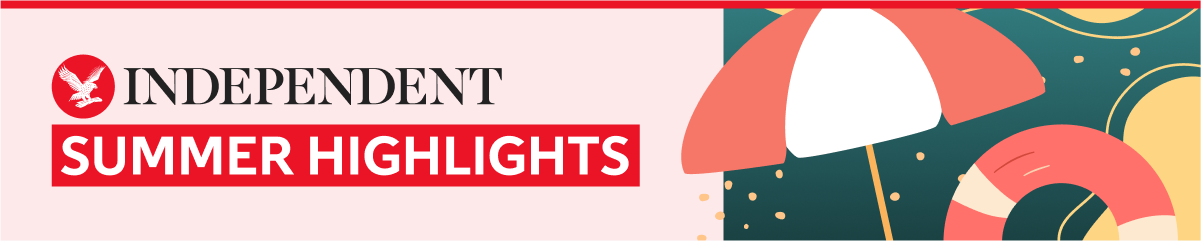 The Independent summer highlights