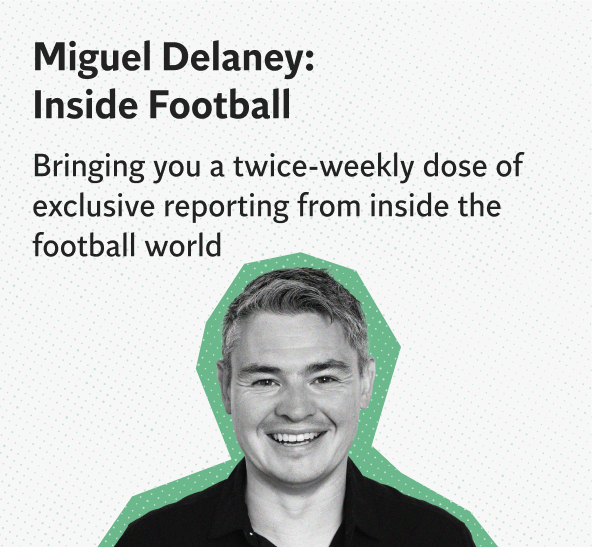 Miguel Delaney: Inside Football