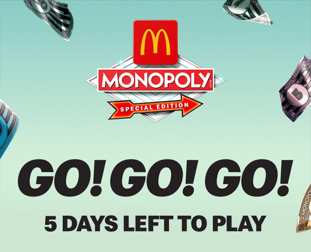 McDonald's MONOPOLY Special Edition logo. Bold, black text reads 'Go! Go! Go! 5 days left to play'
