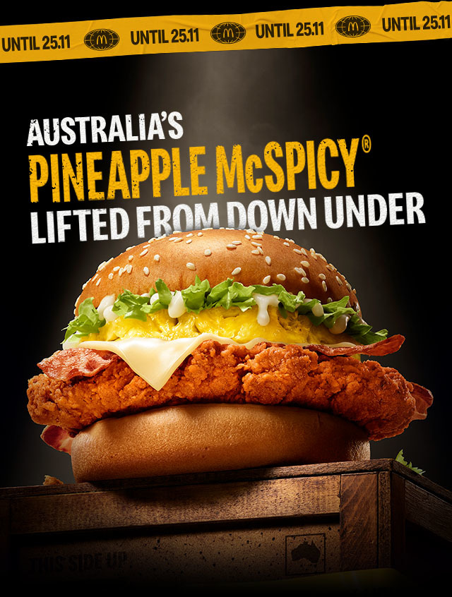 Australia's Pineapple McSpicy® lifted from down under
