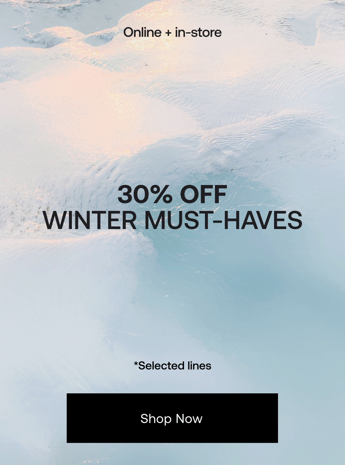 30% off winter must-haves starts now