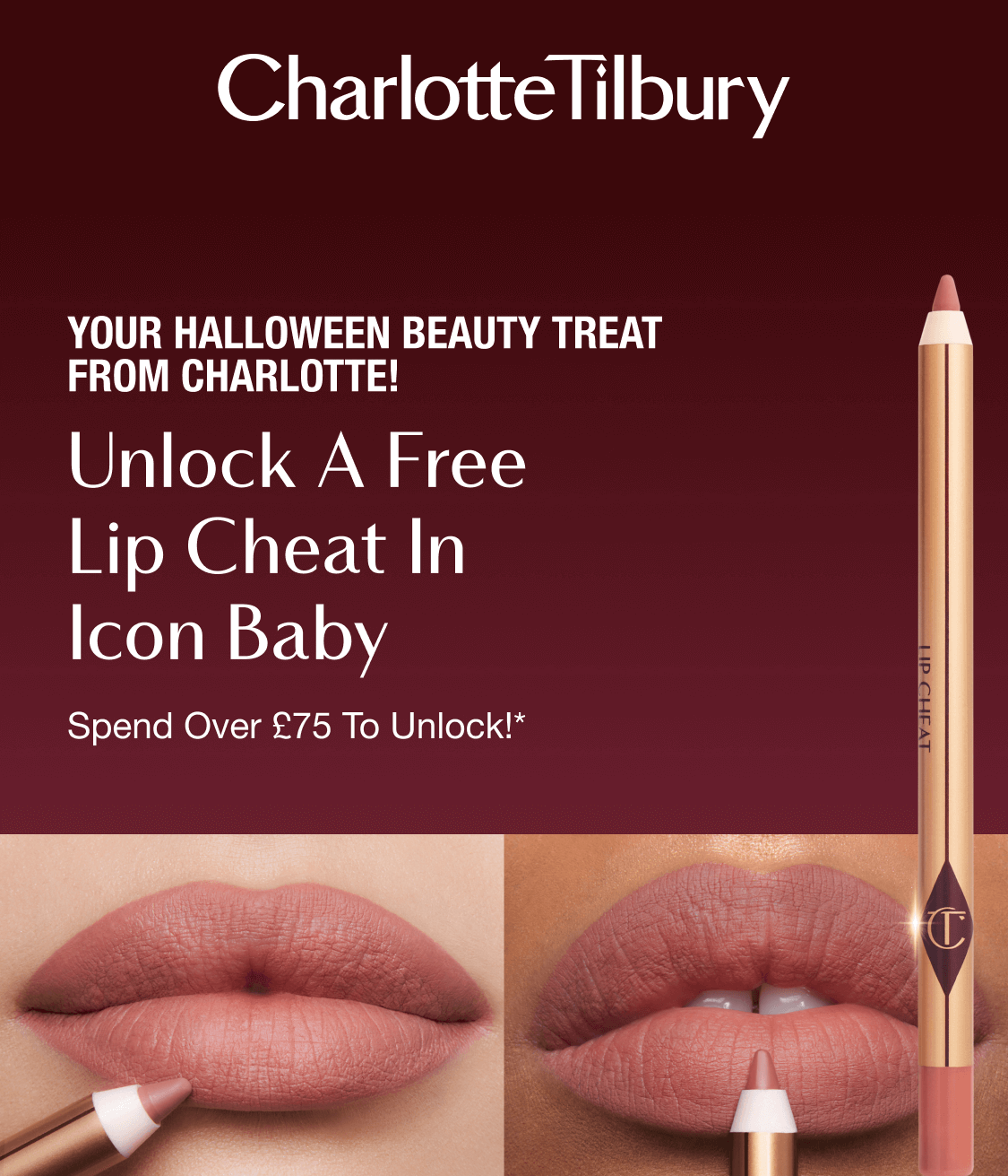 Unlock A Free Lip Cheat In Icon Baby! Spend over £75 to unlock!