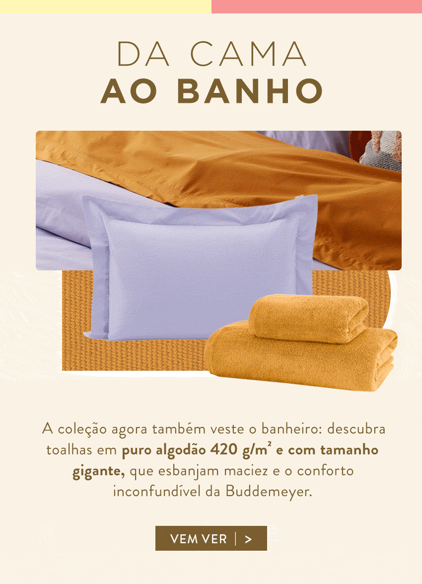Da cama ao banho