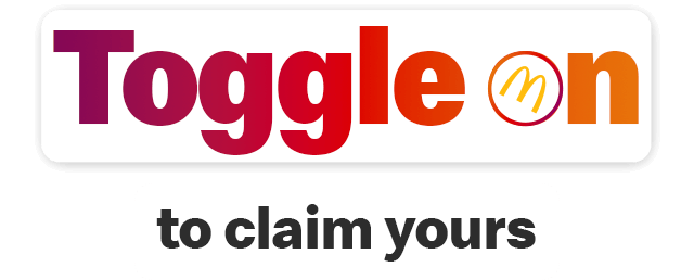 Toggle on to claim yours