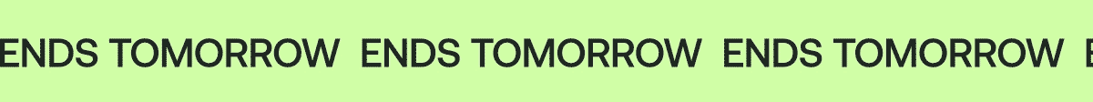 Ends tomorrow