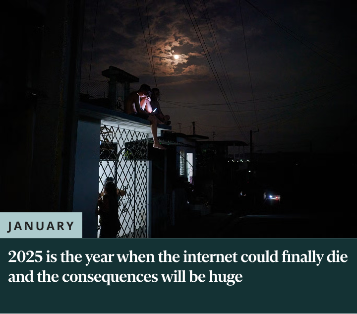 2025 is the year when the internet could finally die and the consequences will be huge