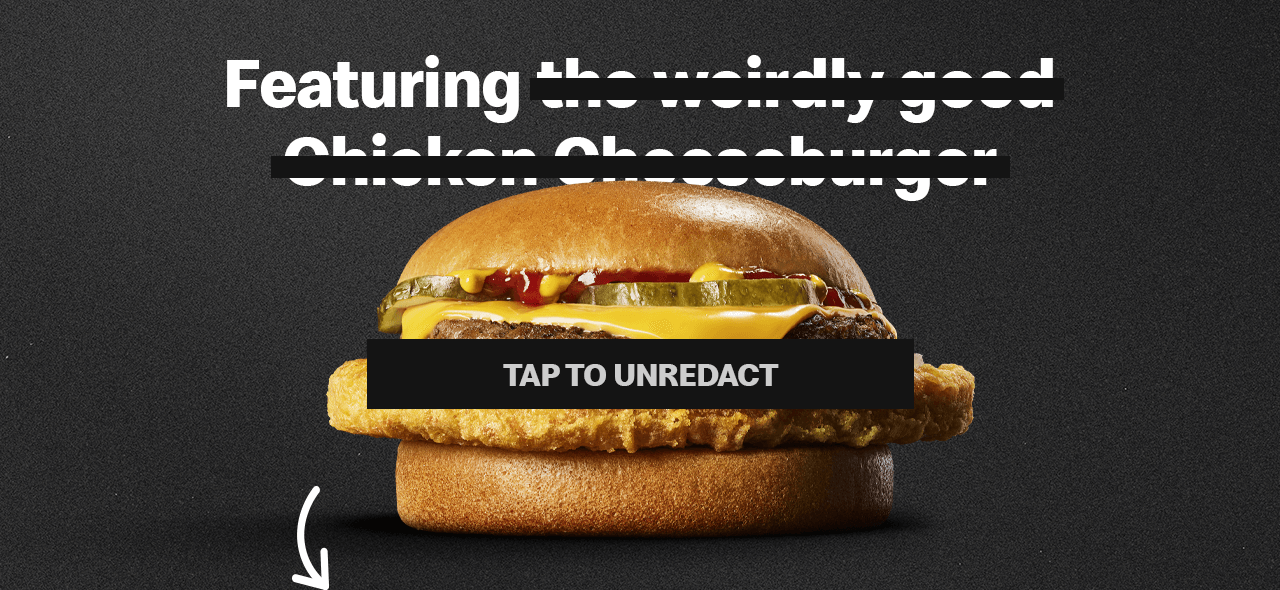 Featuring the weirdly good Chicken Cheeseburger