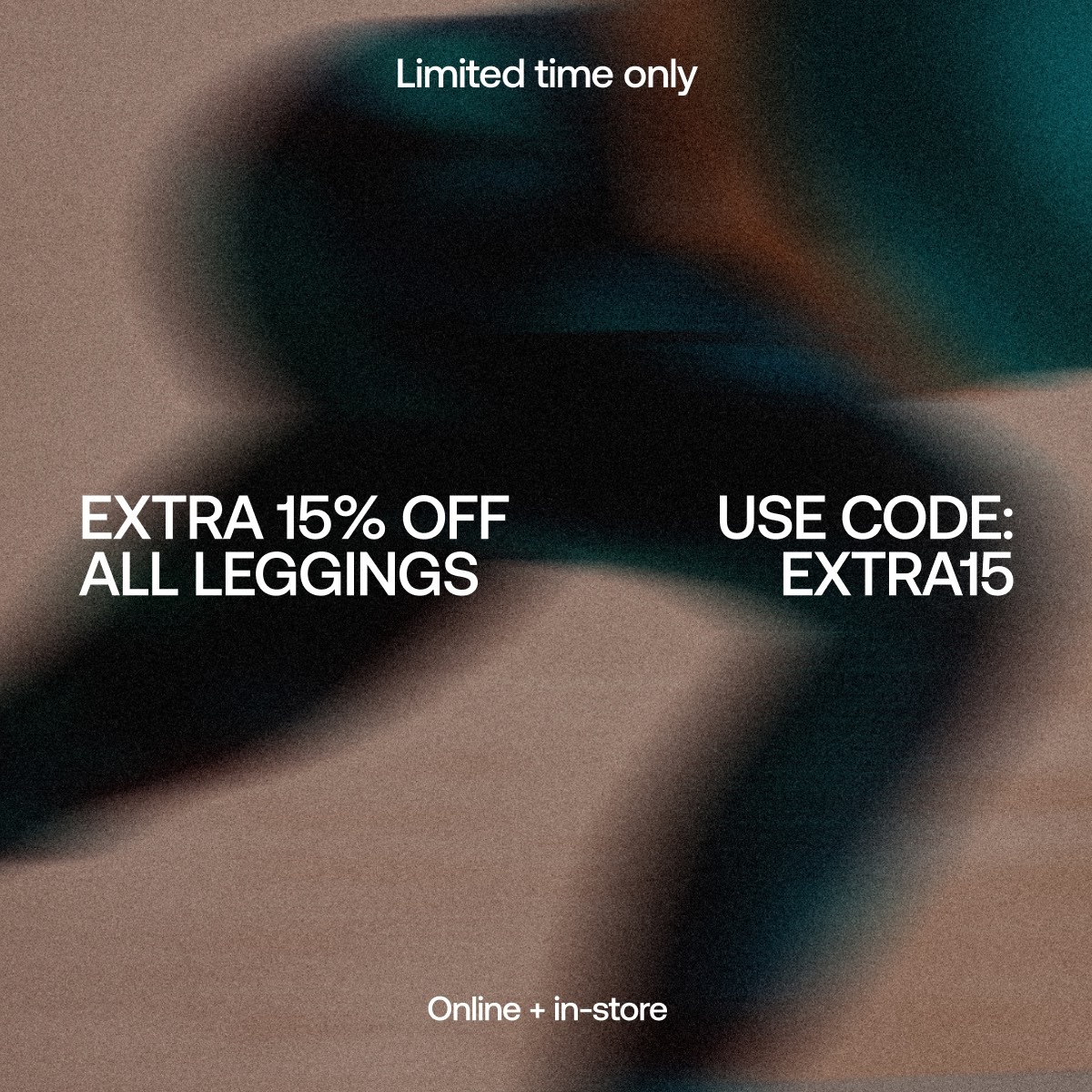 EXTRA 15% OFF ALL LEGGINGS