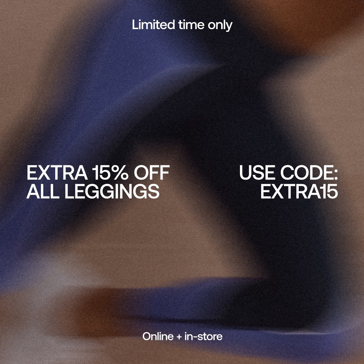 EXTRA 15% OFF ALL LEGGINGS