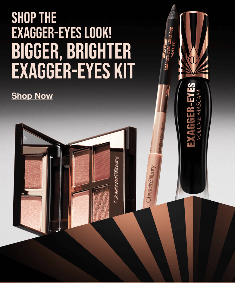 SHOP THE EXAGGER-EYES LOOK! BIGGER, BRIGHTER EXAGGER-EYES KIT