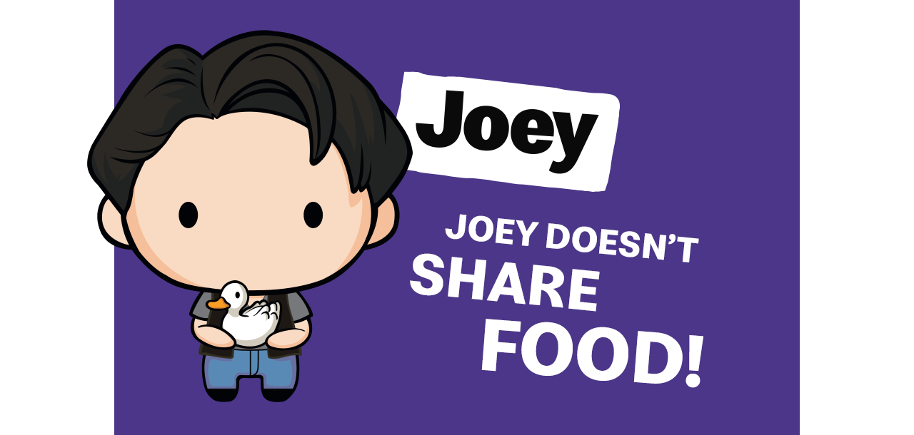The Joey collectible. Text reads 'Joey doesn't share food!'.