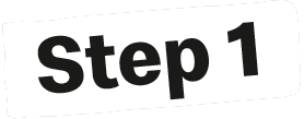 Bold text reads 'Step 1'.