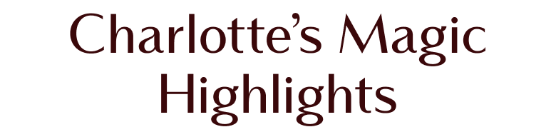 Charlotte's Magic Highlights