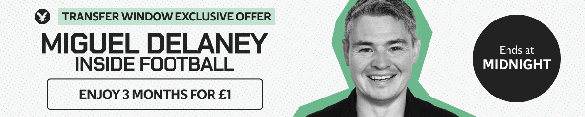 Miguel Delaney's Inside Football: 3 months for just £1