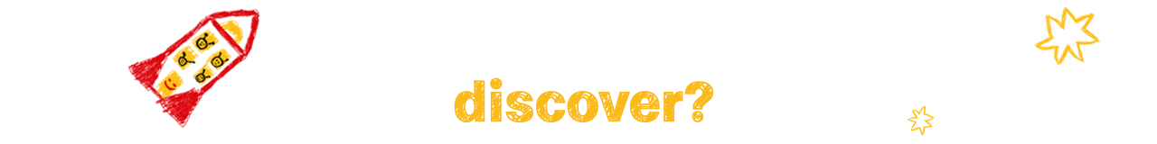 Fun text reads 'What will they discover?'.