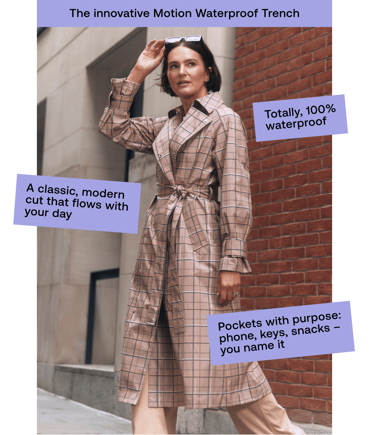 The innovative Motion Trench Waterproof Coat | A classic, modern cut that flows with your day | Totally, 100% waterproof | Pockets with purpose: phone, keys, snacks - you name it