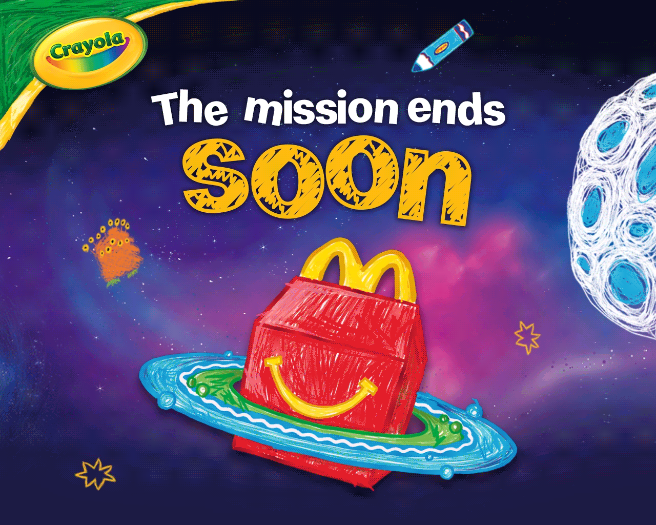 A Happy Meal® box drawn using Crayola in an outer space scene. Fun text reads 'The mission ends soon'.