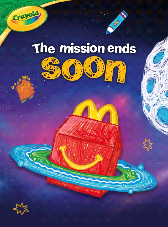 A Happy Meal® box drawn using Crayola in an outer space scene. Fun text reads 'The mission ends soon'.