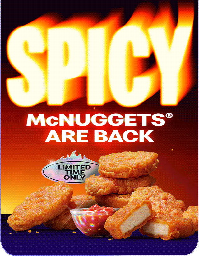 Spicy McNuggets&reg; are back. Limited time only.