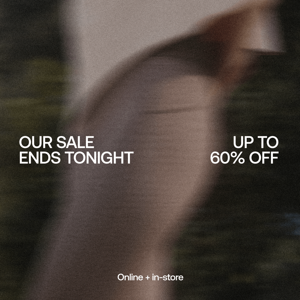 Sale Ends Tonight. Up to 60% off.