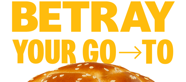 Text reads 'Betray your go-to'