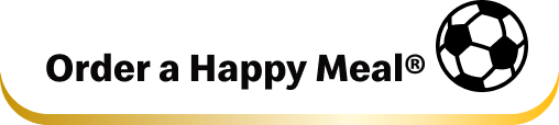 Order a Happy Meal®