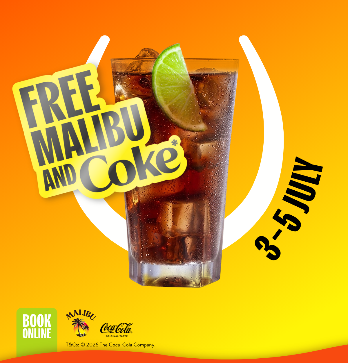 Free Malibu and Coke from 3rd – 5th July