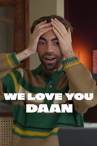 We love you Daan