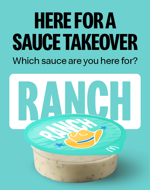 Headline inside the images reads 'Here for a sauce takeover. Which sauce are you here for?'. Below this is an image of the Ranch sauce.