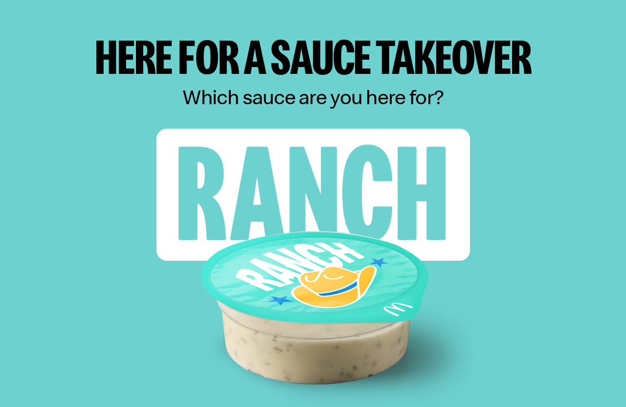 Headline inside the images reads 'Here for a sauce takeover. Which sauce are you here for?'. Below this is an image of the Ranch sauce.