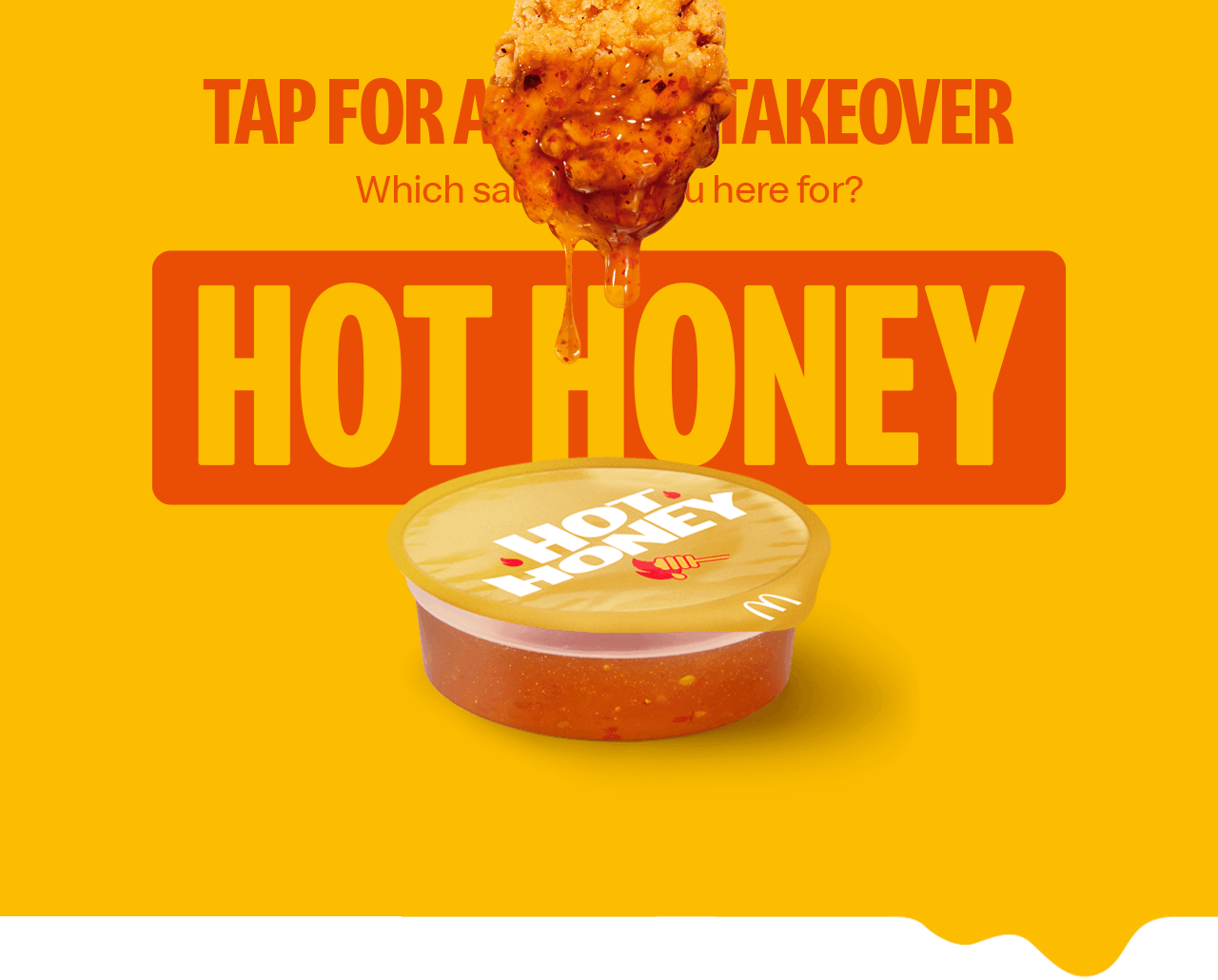 Tapping on the Hot Honey sauce turns the entire email yellow with imagery showing a Chicken Select with Hot Honey sauce dripping off of it