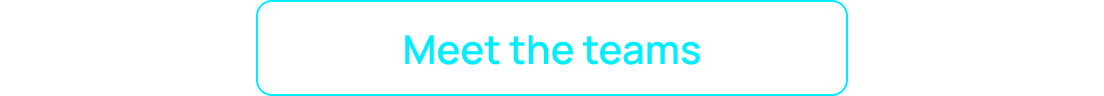 Meet the teams