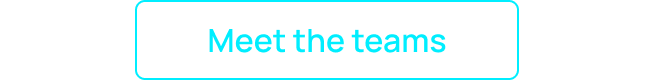 Meet the teams