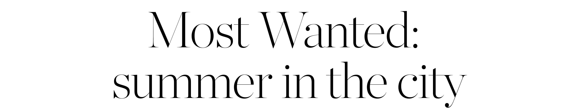 Most Wanted: Summer in the city