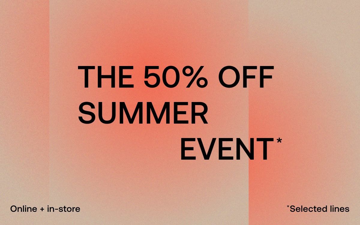 THE 50% OFF SUMMER EVENT