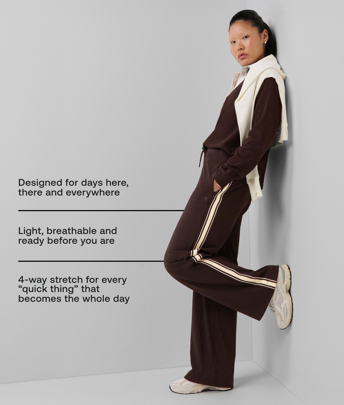 - Designed for days here, there and everywhere  - 4-way stretch for every 