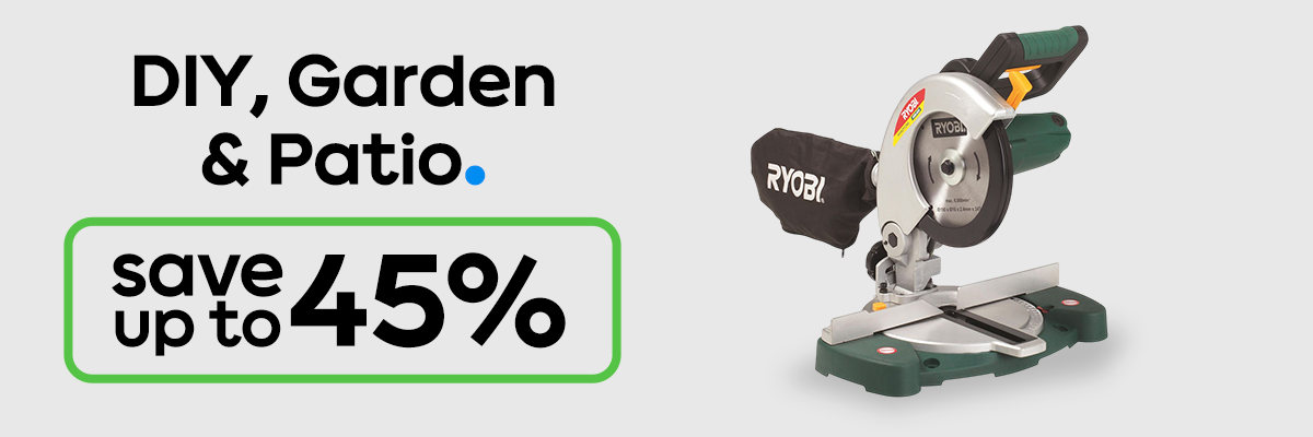 DIY, Garden & Patio | Save up to 45%
