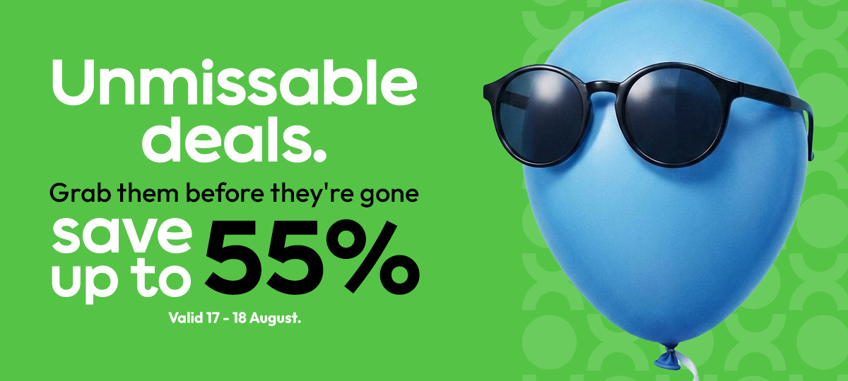 Unmissable deals | Save up to 55%